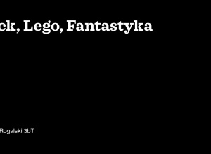 Bartosz Rogalski, Rock, Lego, Fantastyka
