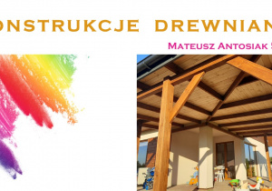 Mateusz Antosiak, Konstrukcje drewniane